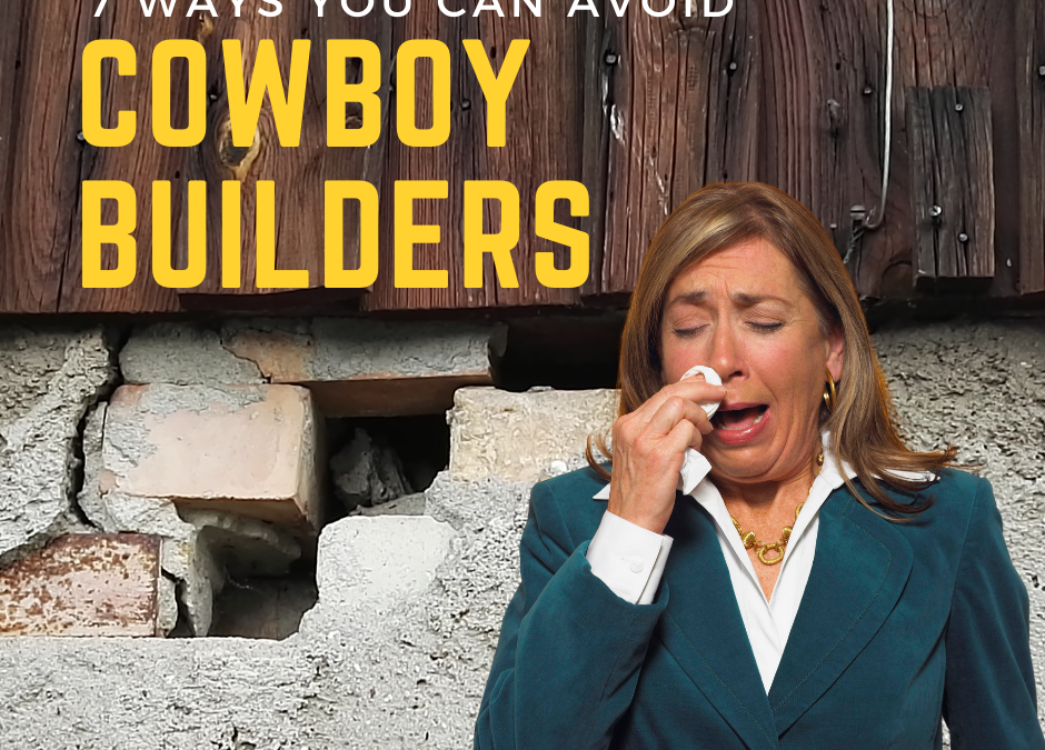 How to Avoid Getting Ripped Off by a Cowboy Builder