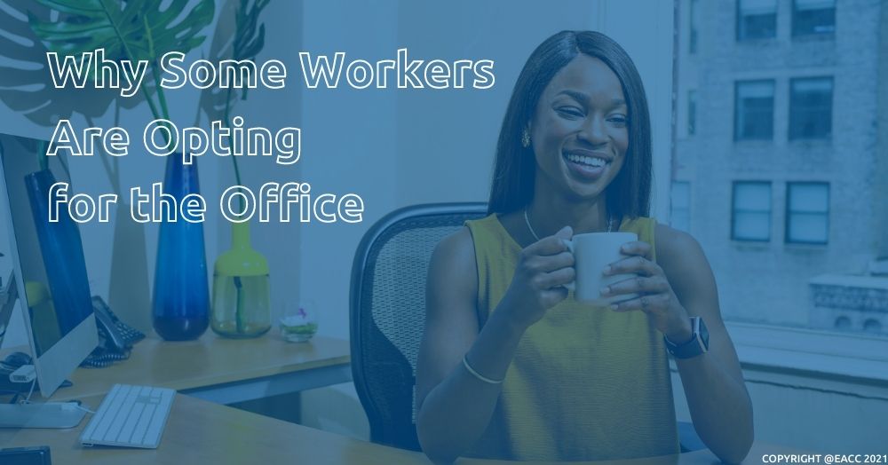 Why Some Workers Are Opting for the Office