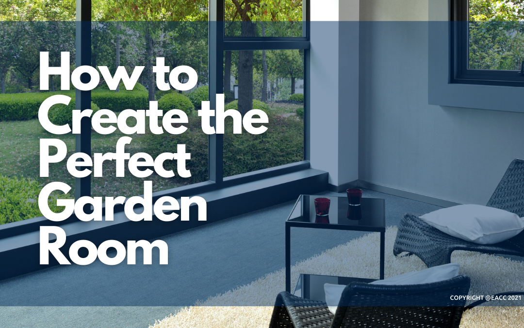 How to Create the Perfect Garden Room