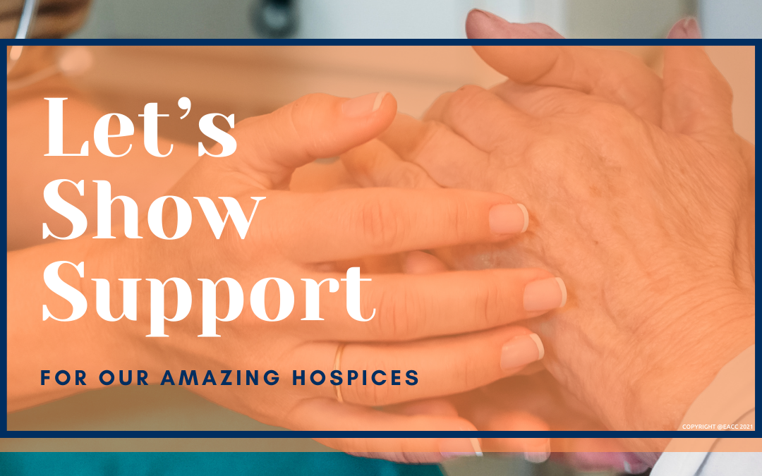 Let’s Show Support for Our Amazing Hospices