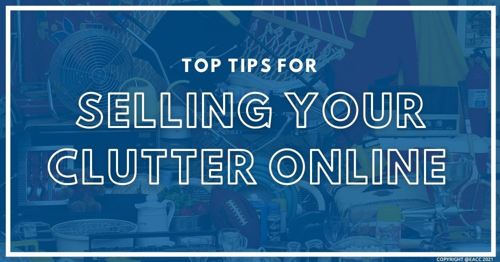 Top Tips for Selling Your Clutter Online